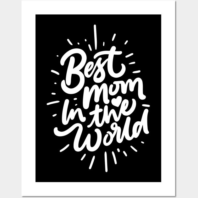 Best Mom In The World Gifts Wall Art by Maxy Store
